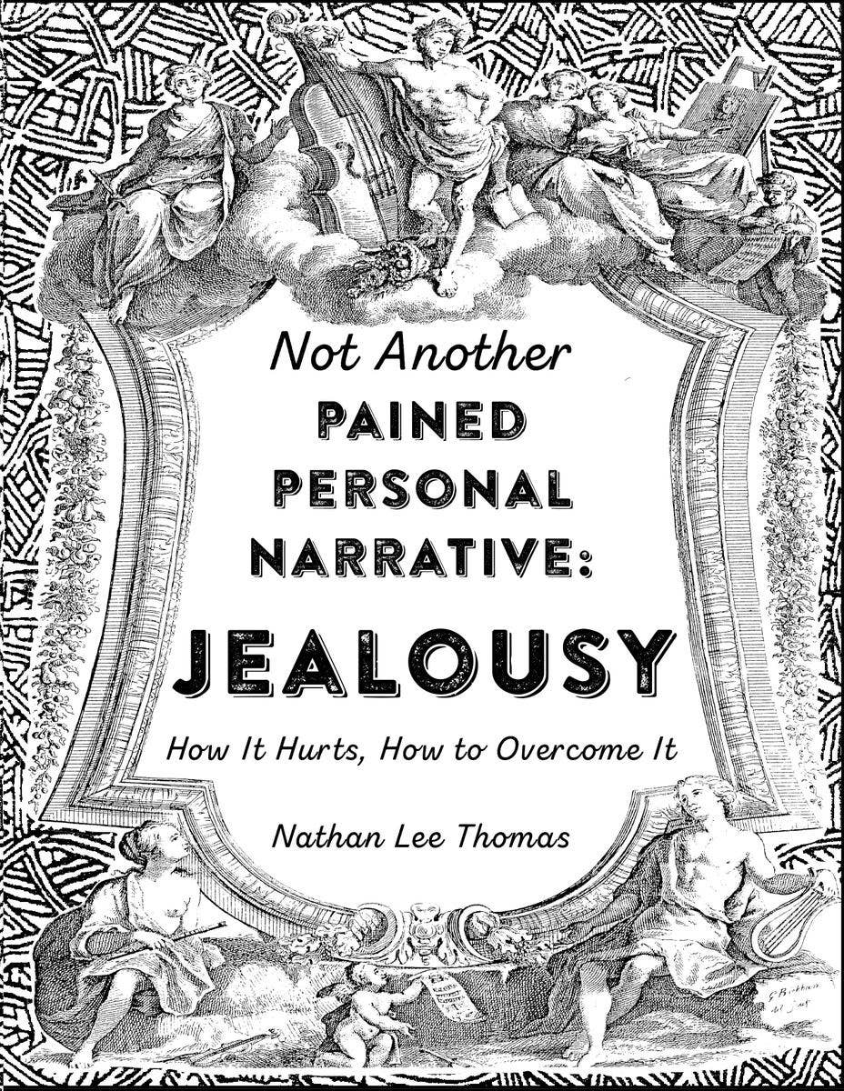 Jealousy: How It Hurts, How to Overcome It (Zine)