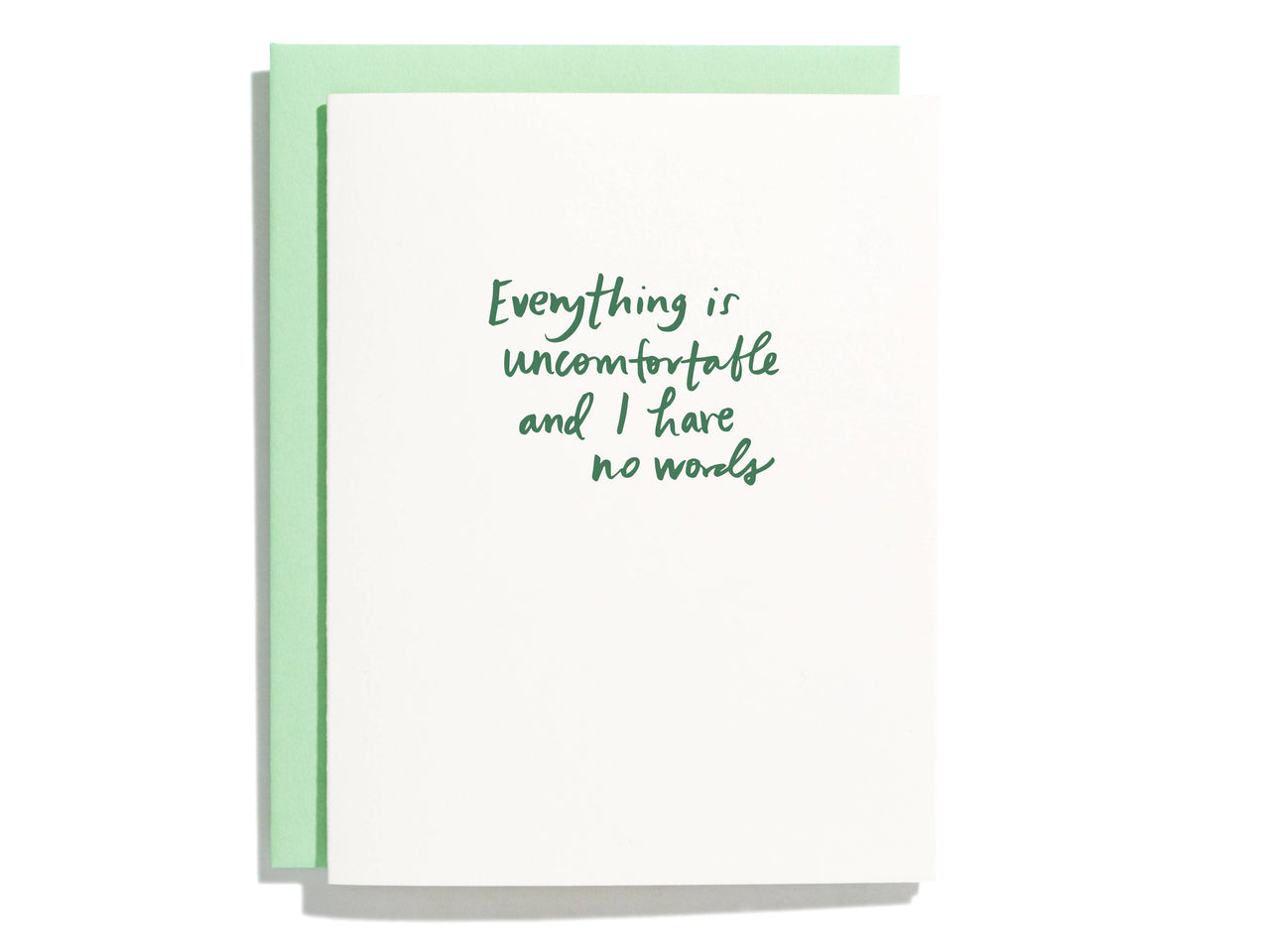 Everything Is Uncomfortable - Letterpress Greeting Card