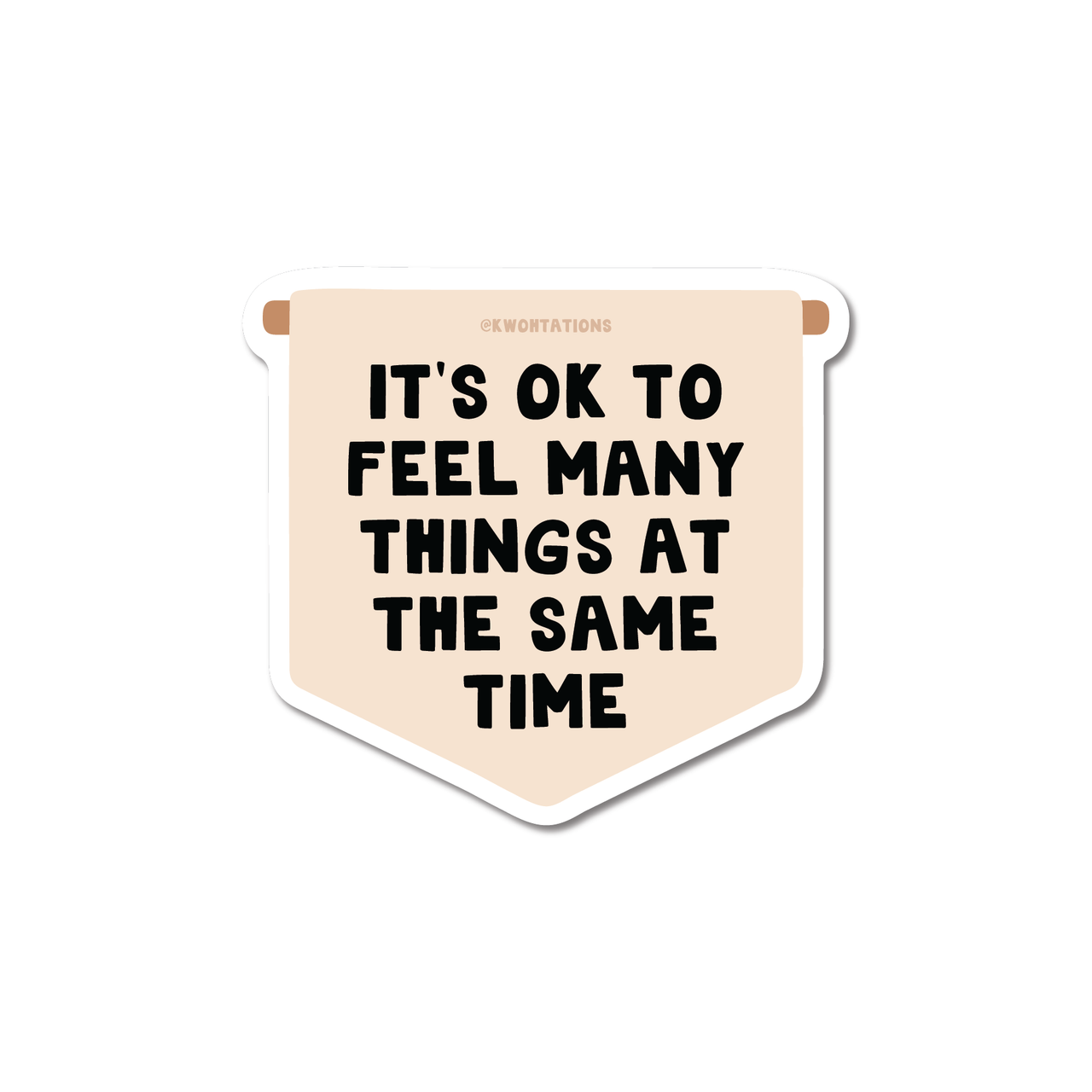 It's OK To Feel Many Things Banner Affirmation Sticker