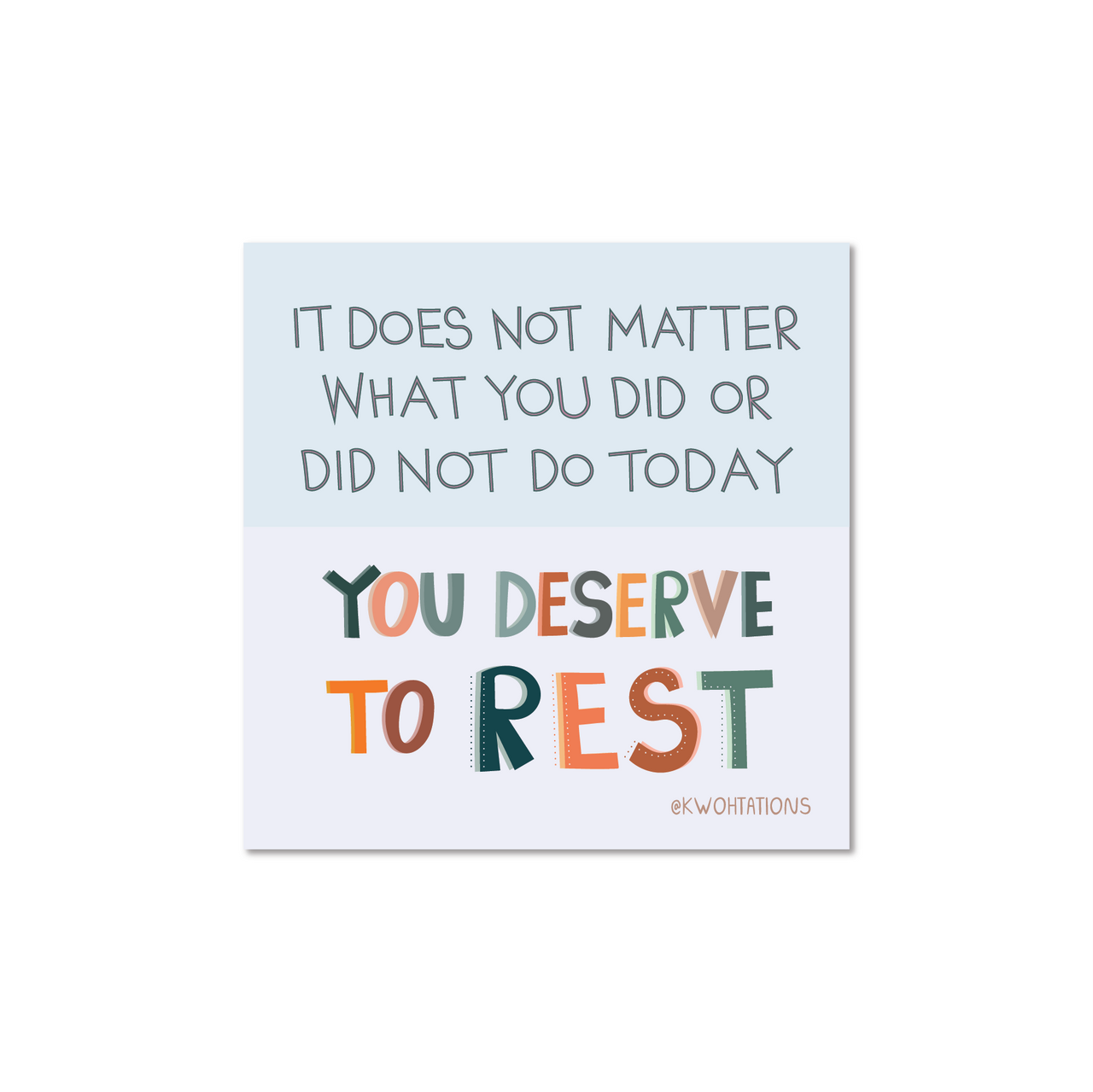 You Deserve To Rest Vinyl Sticker